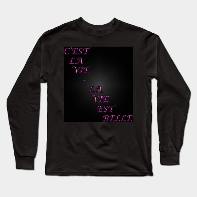 La Vie Est Belle Long Sleeve T-Shirt by The Black Panther